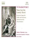 TCHAIKOVSKY: None but the Lonely Heart